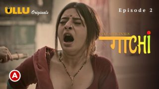 Gaachi Part 1 – S01E02 – 2022 – Desi XXX Web Series – Ullu