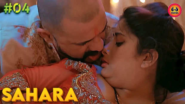 Sahara – S01E04 – 2023 – Desi XXX Web Series – Hunters