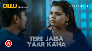 Tere Jaisa Yaar Kaha Part 1 – S01E01 – 2023 – Desi XXX Web Series – Ullu