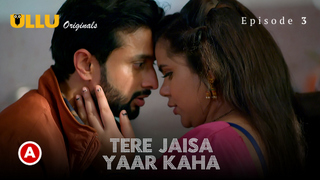 Tere Jaisa Yaar Kaha Part 1 – S01E03 – 2023 – Desi XXX Web Series – Ullu