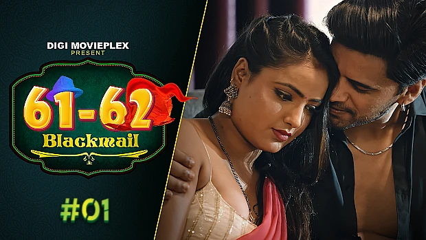 Blackmail – S01E01 – 2023 – Desi XXX Web Series – DigiMoviePlex