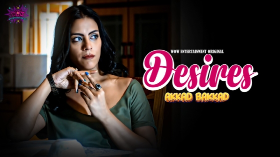 Desire – S01E03 – 2023 – Desi XXX Web Series – WowEntertainment