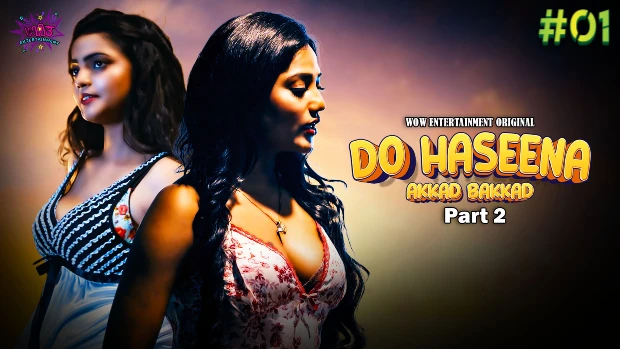 Do Haseena – S02E01 – 2023 – Hindi XXX Web Series – WowEntertainment