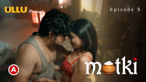 Matki – S01E03 – 2022 – Desi XXX Web Series – Ullu