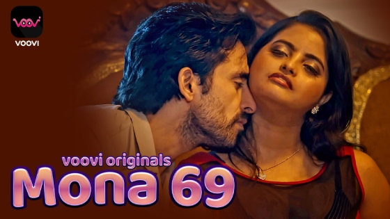 Mona Ke Xnx - Mona 69 â€“ S01E01 â€“ 2023 â€“ Desi XXX Web Series â€“ Voovi - Nangivideo - Desi  XXX, Desi Porn, Desi Sex Videos