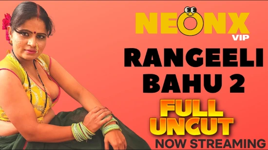 Rangeeli Bahu – S01E02 – 2022 – UNCUT Desi XXX Short Film – NeonX
