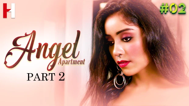 Angel Apartment – S02E02 – 2023 – Desi XXX Web Series – HuntCinema