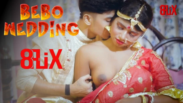 Bebo Wedding – 2022 – Desi XXX Short Film – EightShots