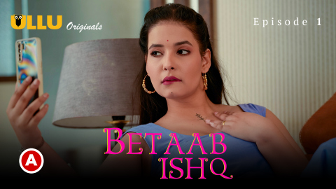 Betaab Ishq Part 1 – S01E01 – 2023 – Desi XXX Web Series – Ullu