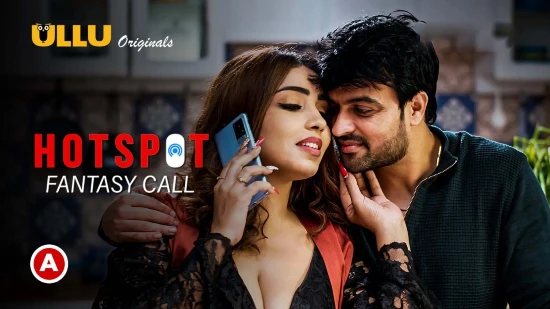 Hotspot – Fantasy Call – 2021 – Desi XXX Web Series – UllU