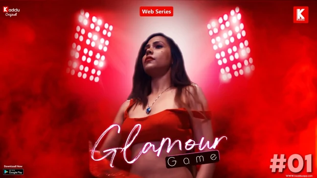 Glamour Game – S01E01 – 2023 – Desi XXX Web Series – KadduApp