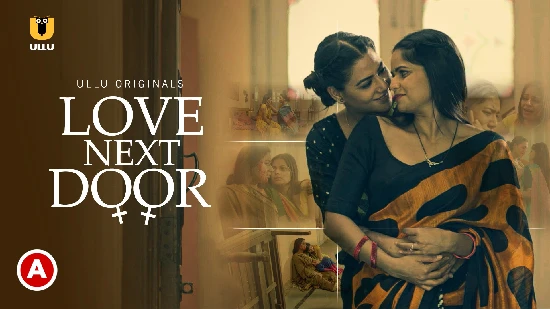 Love Next Door – 2022 – Desi XXX Web Series – UllU