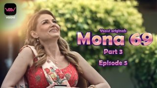 Mona 69 – S01E05 – 2023 – Desi XXX Web Series – Voovi
