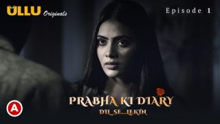 Prabha Ki Diary – S02E01 – 2022 – Desi XXX Web Series – Ullu