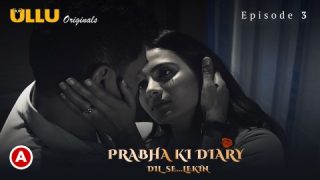 Prabha Ki Diary – S02E03 – 2022 – Desi XXX Web Series – Ullu