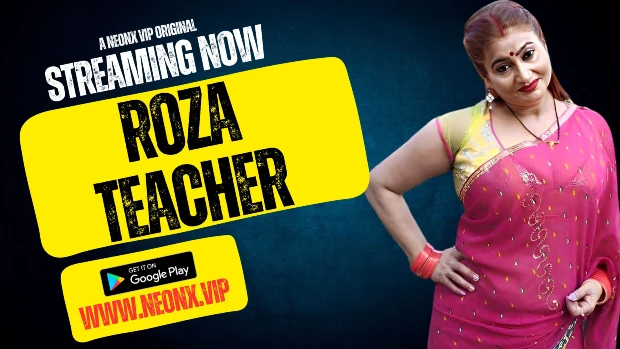Roza Teacher – 2023 – UNCUT Desi XXX Film – Neonx