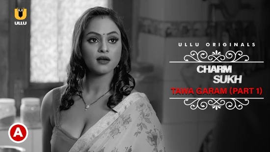 Charmsukh – Tawa Garam P01 – 2022 – Desi XXX Web Series – UllU