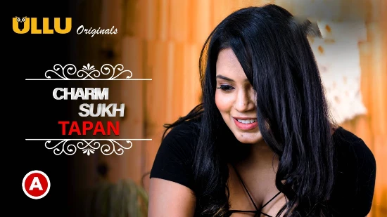 Charmsukh – Tapan – P02 – 2022 – Desi XXX Web Serie – UllU