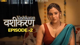 Vashikaran – S01E02 – 2023 – Desi XXX Web Series – WOOW