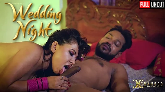 Wedding Night – 2022 – UNCUT Desi XXX Film – XtraMood