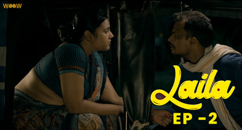 Laila – S01E02 – 2022 – Desi XXX Web Series – WOOW