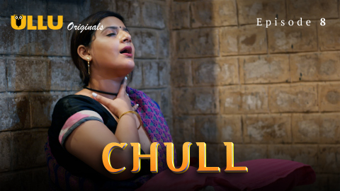 Chull Part 3 – S01E02 – 2023 – Desi XXX Web Series – Ullu
