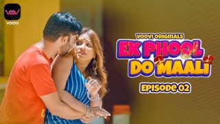 Ek Phool Do Maali – S01E02 – 2023 – Desi XXX Web Series – Voovi