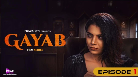 Gayab – S01E01 – 2022 – Desi XXX Web Series – PrimeShots