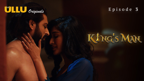 Kings Man – S01E03 – 2022 – Desi XXX Web Series – Ullu