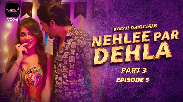 Nehlee Par Dehla – S01E05 – 2023 – Desi XXX Web Series – Voovi