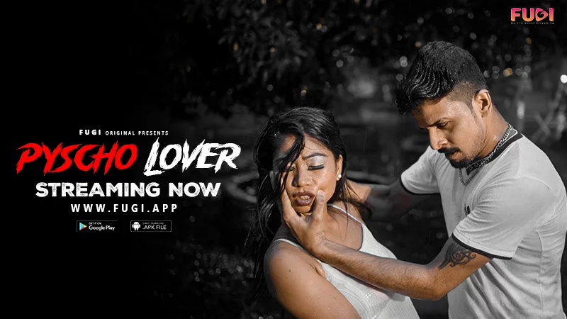 Psycho Lover – 2023 – Desi Uncut XXX Short Film – Fugi
