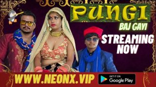 Pungi Baj Gayi – 2023 – Desi Uncut XXX Short Film – NeonX