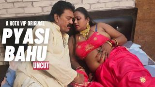 Pyasi Bahu – 2023 – Desi Uncut XXX Film – HotX