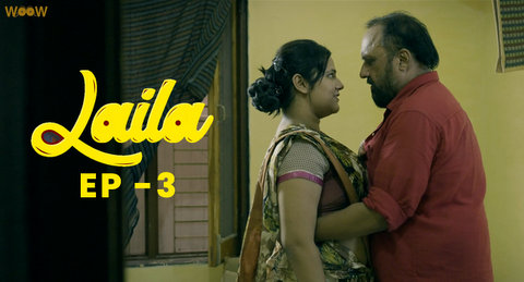 Laila – S01E03 – 2022 – Desi XXX Web Series – WOOW