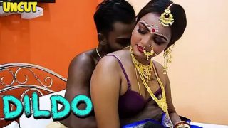Dildo – 2023 – Desi Uncut XXX Film
