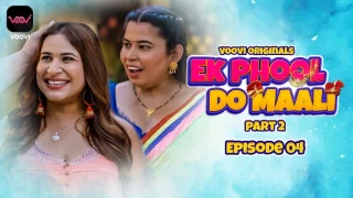 Ek Phool Do Maali – S01E04 – 2023 – Desi XXX Web Series – Voovi