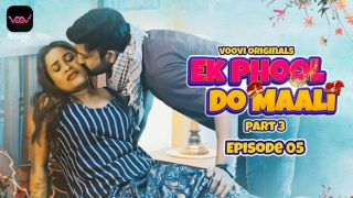 Ek Phool Do Maali – S01E05 – 2023 – Desi XXX Web Series – Voovi