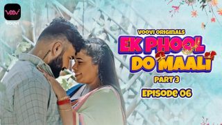 Ek Phool Do Maali – S01E06 – 2023 – Desi XXX Web Series – Voovi