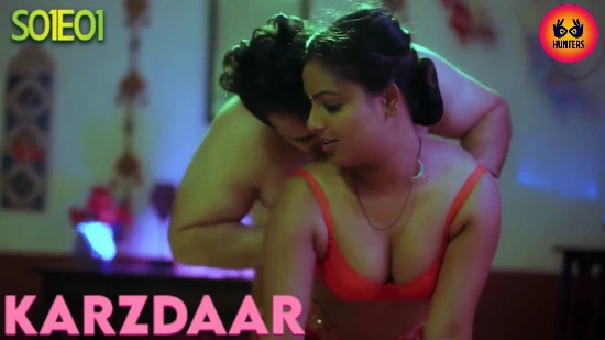 Karzdaar – S01E01 – 2023 – Desi XXX Web Series – Hunters