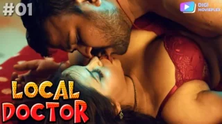 Local Doctor – S01E01 – 2023 – Desi XXX Web Series – DigiMoviePlex