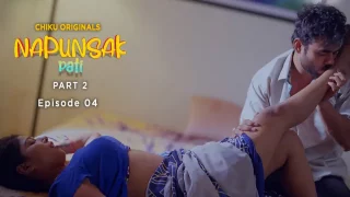 Napunshak – S01E04 – 2023 – Desi XXX Web Series – ChikuApp