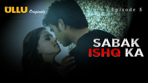 Sabak Ishq Ka Part 2 – S01E02 – 2023 – Desi XXX Web Series – Ullu