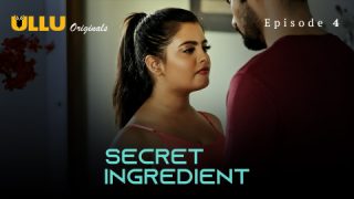 Secret Ingredient Part 2 – S01E01 – 2023 – Desi XXX Web Series – Ullu