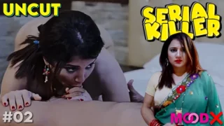 Serial killer – S01E02 – 2023 – Desi Uncut XXX Web Series – MoodX