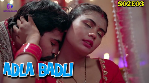 Adla Badli – S02E03 – 2023 – Desi XXX Web Series – Besharams