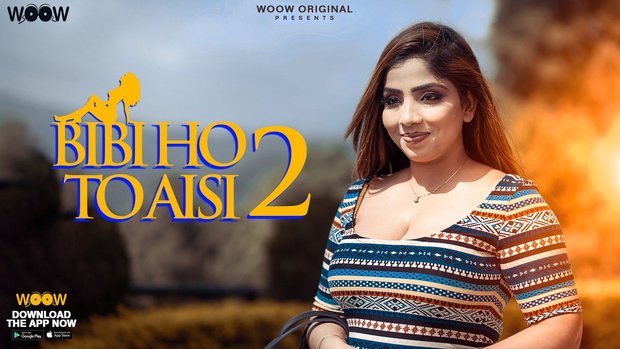 Biwi Ho To Aisi – S02E01 – 2023 – Desi XXX Web Series – WOOW