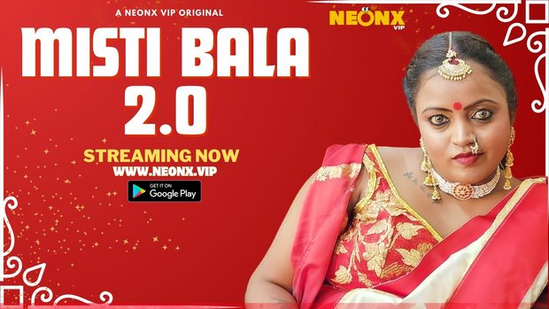 Misti Bala 2.0 – 2023 – Desi Uncut XXX Short Film – NeonX