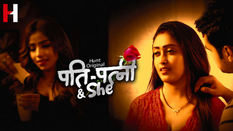 Pati Patni & She – S01E01 – 2023 – Desi XXX Web Series – HuntCinema