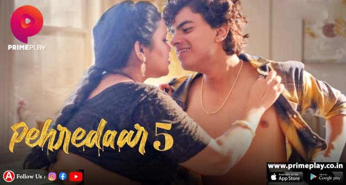 Pehredaar – S05E02 – 2023 – Desi XXX Web Series – PrimePlay