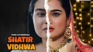 Shatir Vidhwa – 2023 – Desi XXX Short Film – Chikuapp